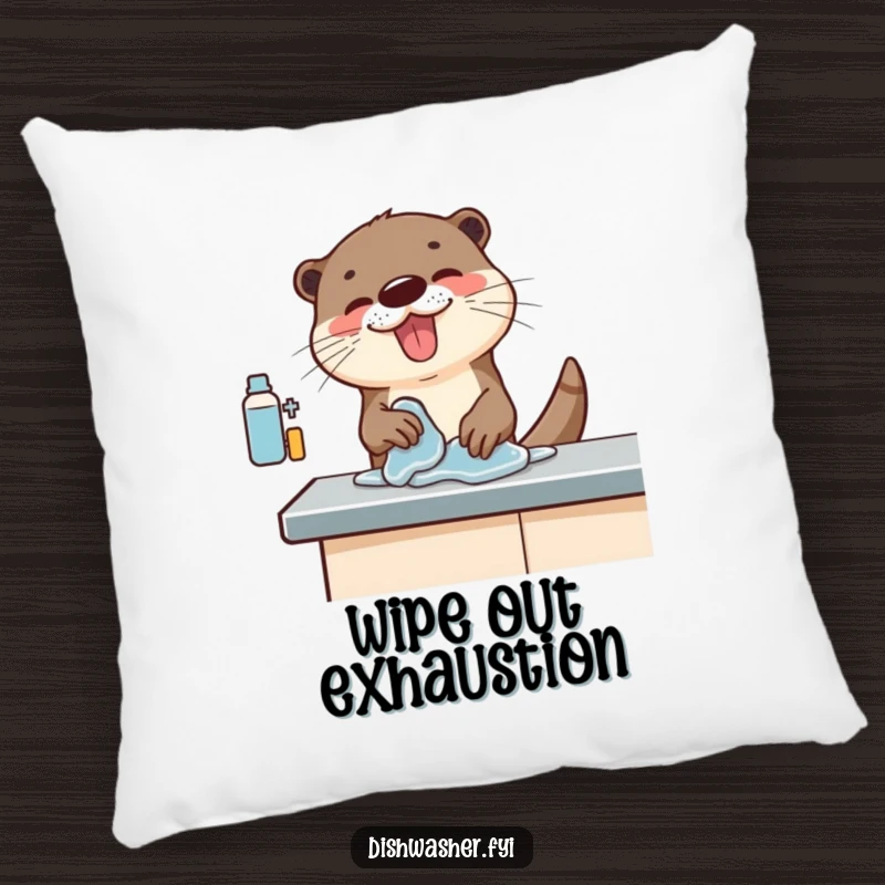 Funny pillow decor featuring an otter with great enthusiasm, energetically wiping a counter, adding a whimsical and humorous touch to comfort.