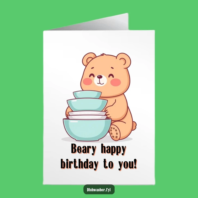 Free Printable Birthday Card: Happy Bear, Clean Dishes Humor Downloadable Gift