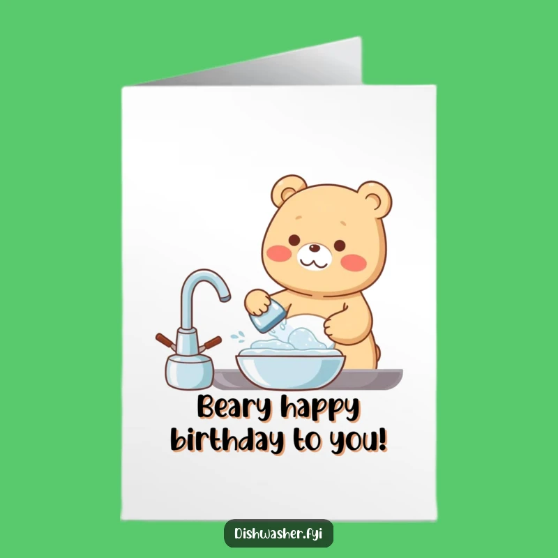 Free Printable Birthday Card: Cheerful Bear Washing Dishes Funny Gift