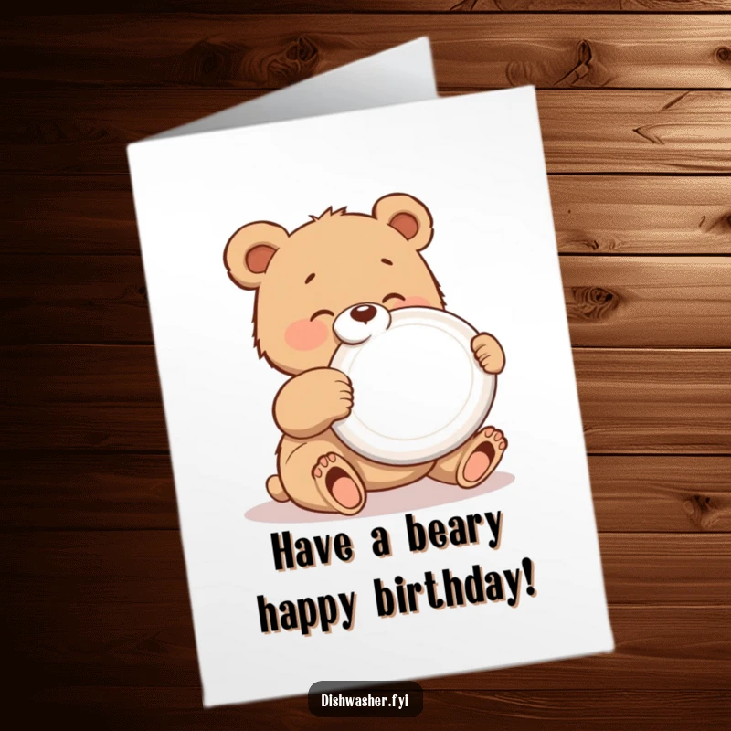 Funny Free Printable Birthday Card featuring a bear cub gleefully polishing a shiny plate, perfect for a bright and humorous celebration.