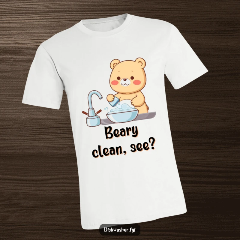 Funny T-Shirt displaying a cheerful bear character washing dishes with a happy, bubbly expression, ideal for those who like clean humor.